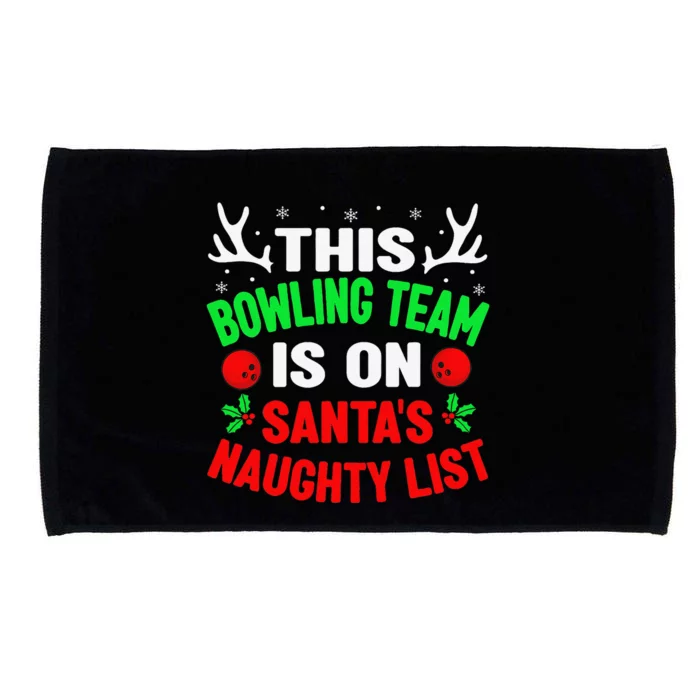 Christmas Bowling Team On Santas Naughty List Funny Funny Microfiber Hand Towel