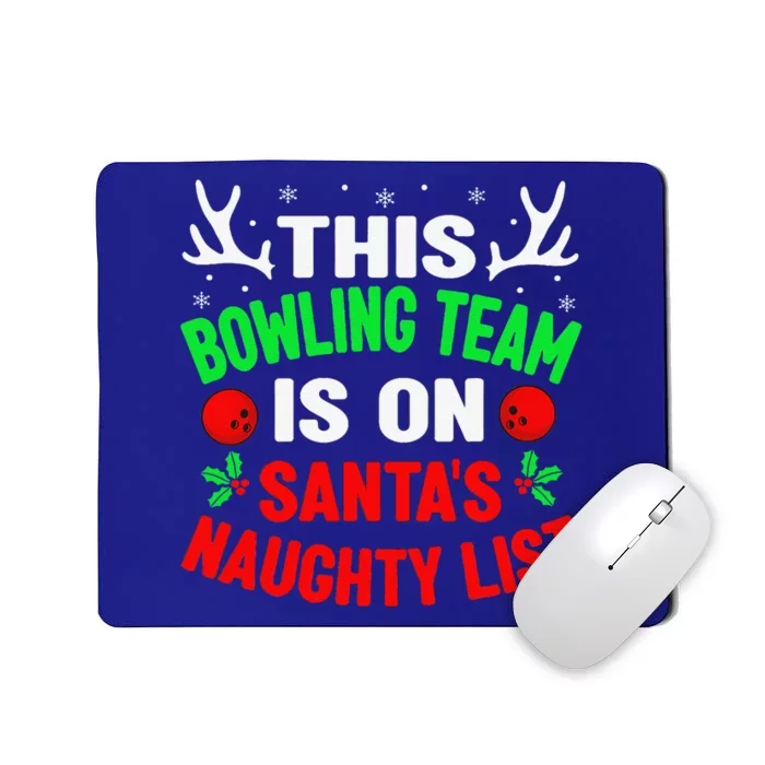 Christmas Bowling Team On Santas Naughty List Funny Funny Mousepad