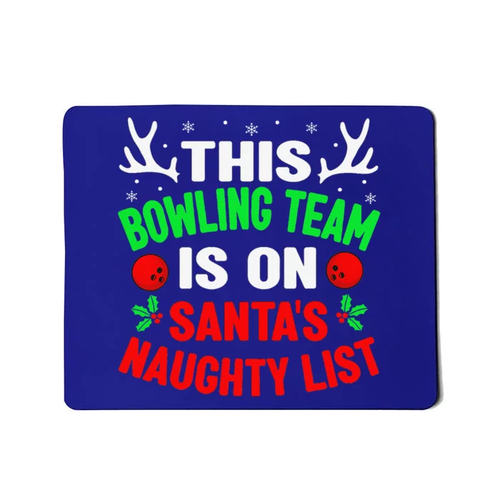 Christmas Bowling Team On Santas Naughty List Funny Funny Mousepad