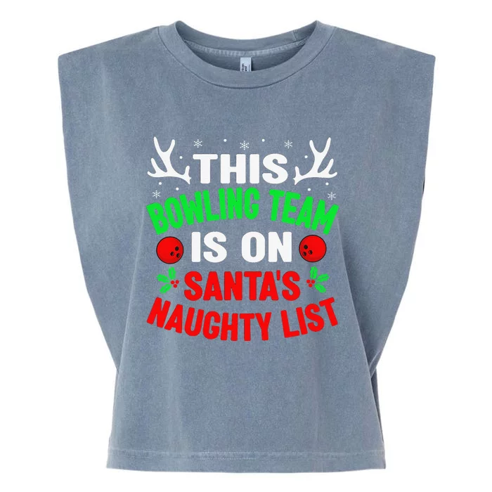 Christmas Bowling Team On Santas Naughty List Funny Funny Garment-Dyed Women's Muscle Tee