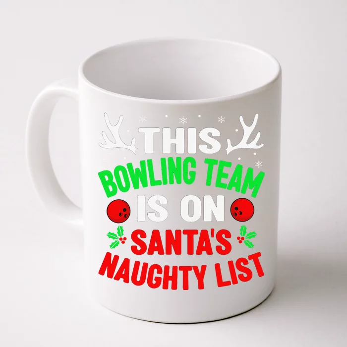 Christmas Bowling Team On Santas Naughty List Funny Funny Front & Back Coffee Mug