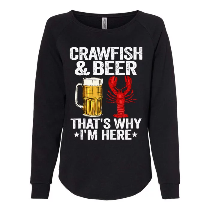 Crawfish & Beer Thats Why Im Here Crayfish Daddy Crawfish Womens California Wash Sweatshirt