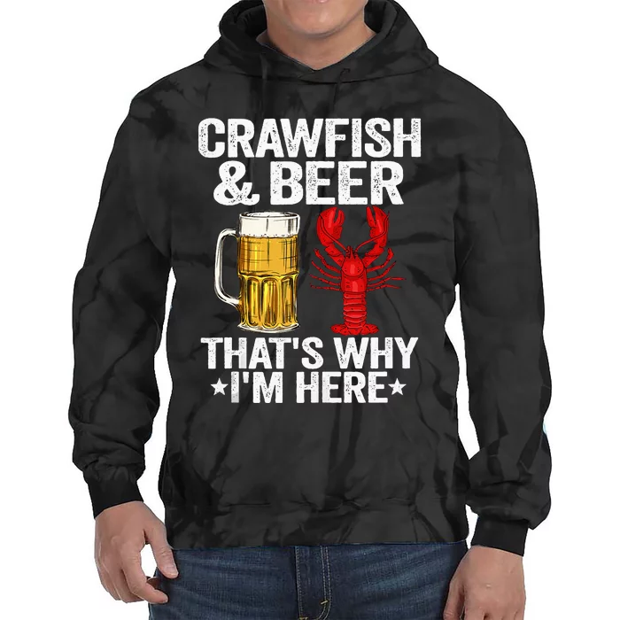 Crawfish & Beer Thats Why Im Here Crayfish Daddy Crawfish Tie Dye Hoodie