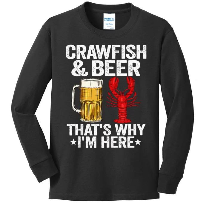 Crawfish & Beer Thats Why Im Here Crayfish Daddy Crawfish Kids Long Sleeve Shirt