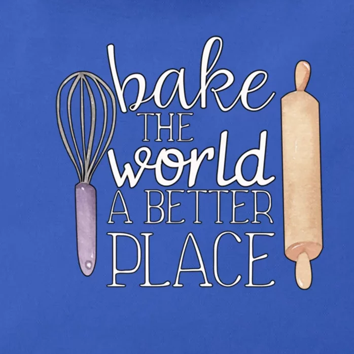 Cute Bake The World A Better Place Baking Quote Gift Zip Tote Bag