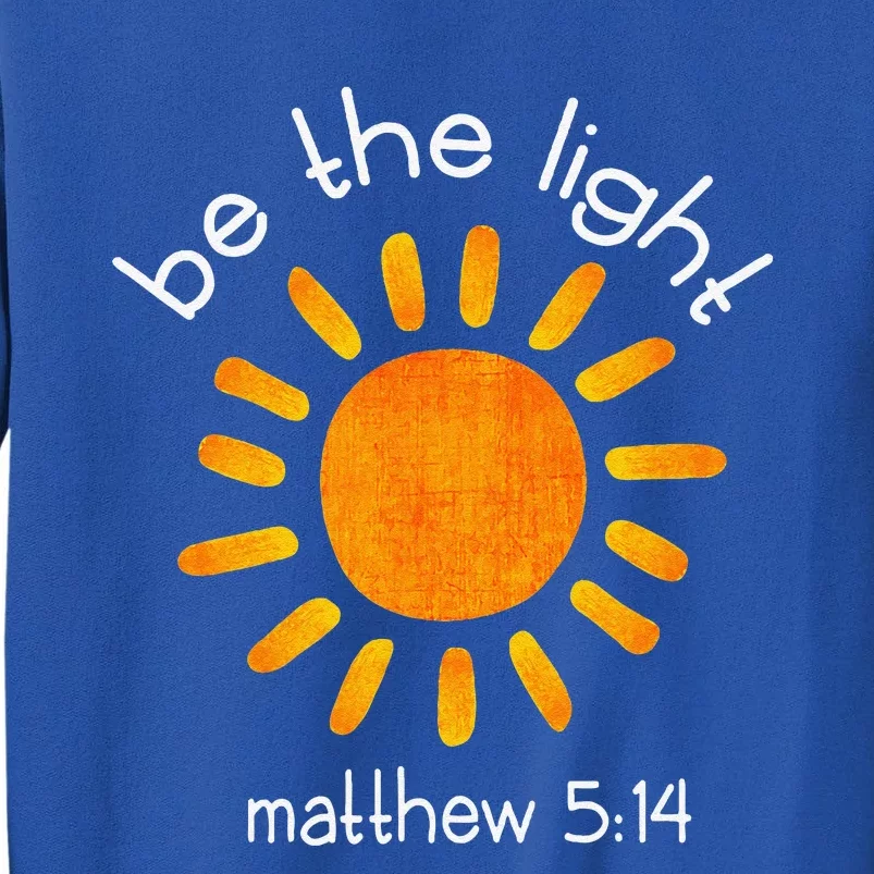 Christian Be The Light Bible Scripture Faith Quote Gifts Sweatshirt