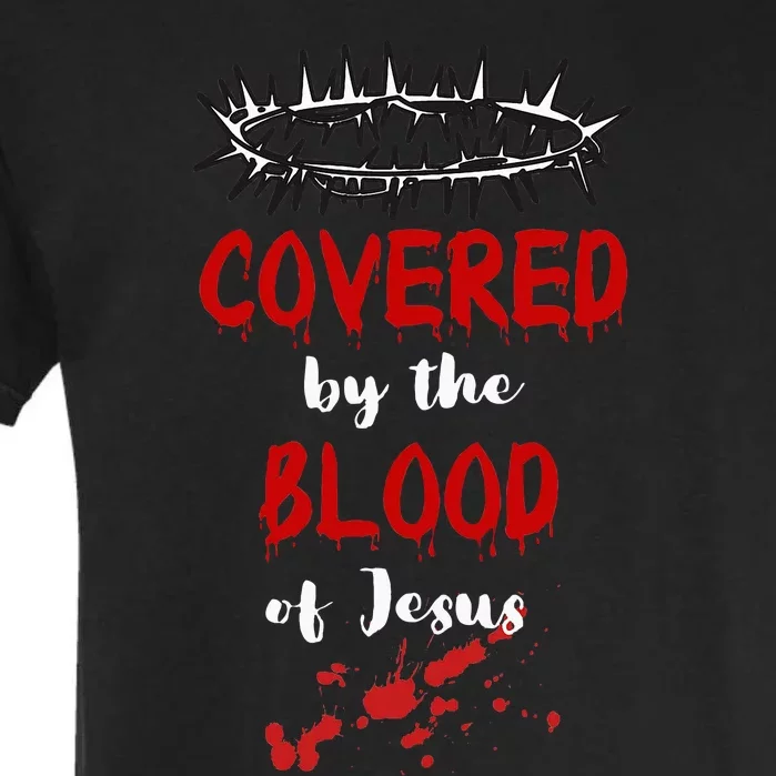 Covered By The Blood Of Jesus Christian Halloween Funny Garment-Dyed Heavyweight T-Shirt