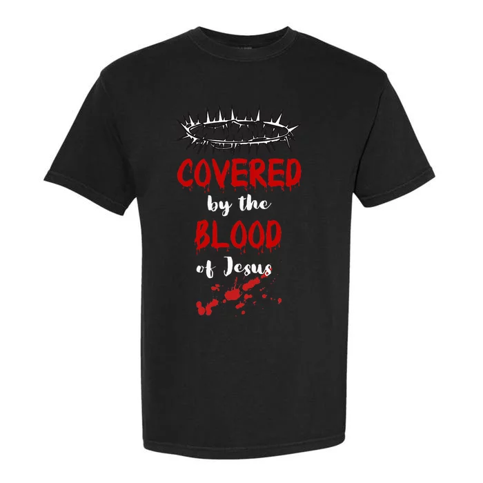 Covered By The Blood Of Jesus Christian Halloween Funny Garment-Dyed Heavyweight T-Shirt