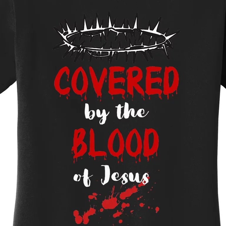 Covered By The Blood Of Jesus Christian Halloween Funny Women's T-Shirt