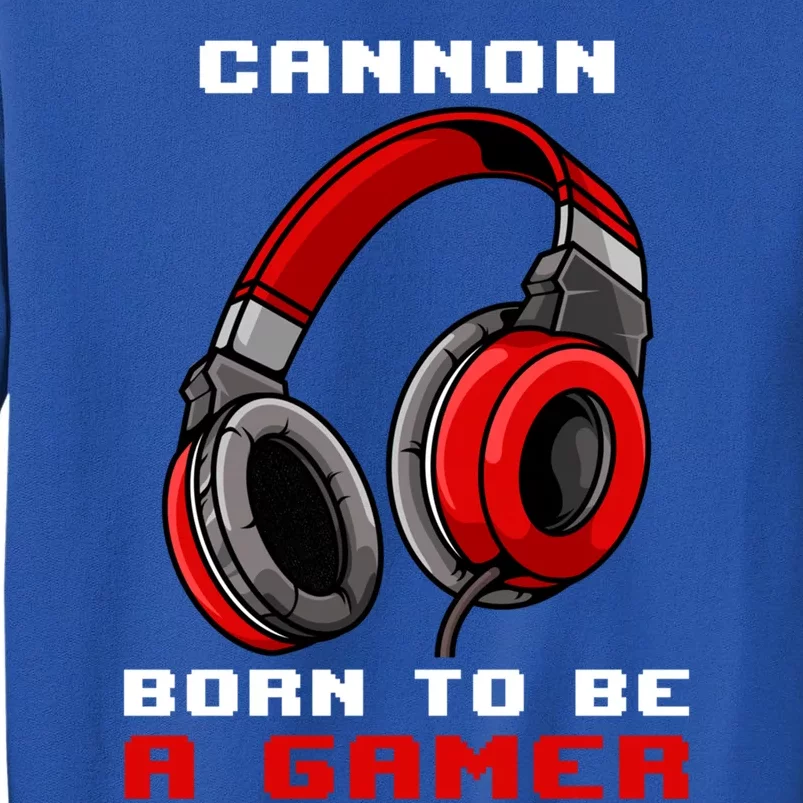 Cannon Born To Be A Gamer Personalized Great Gift Tall Sweatshirt