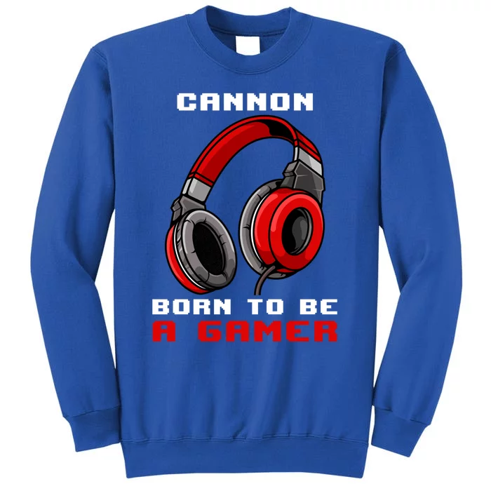 Cannon Born To Be A Gamer Personalized Great Gift Tall Sweatshirt