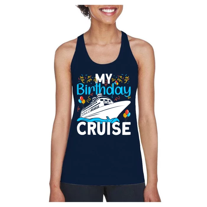 Cruising Boat Trip My Birthday Cruise Women's Racerback Tank