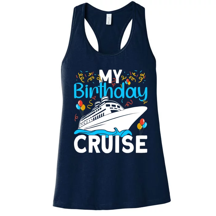 Cruising Boat Trip My Birthday Cruise Women's Racerback Tank