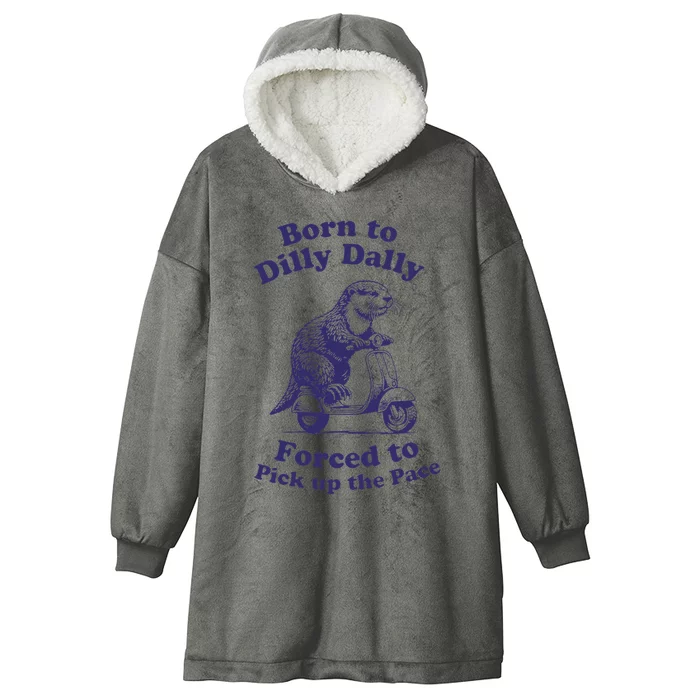 Cabybara Born To Dilly Dally Forced To Pick Up The Pace Hooded Wearable Blanket