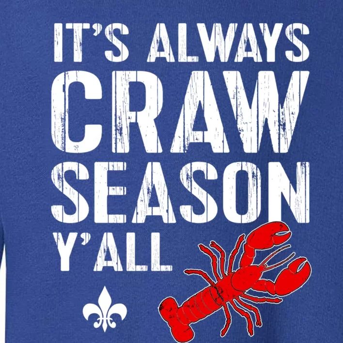 Crawfish Boil Tee Funny Love Craw Season Yall Crawfish Great Gift Toddler Sweatshirt