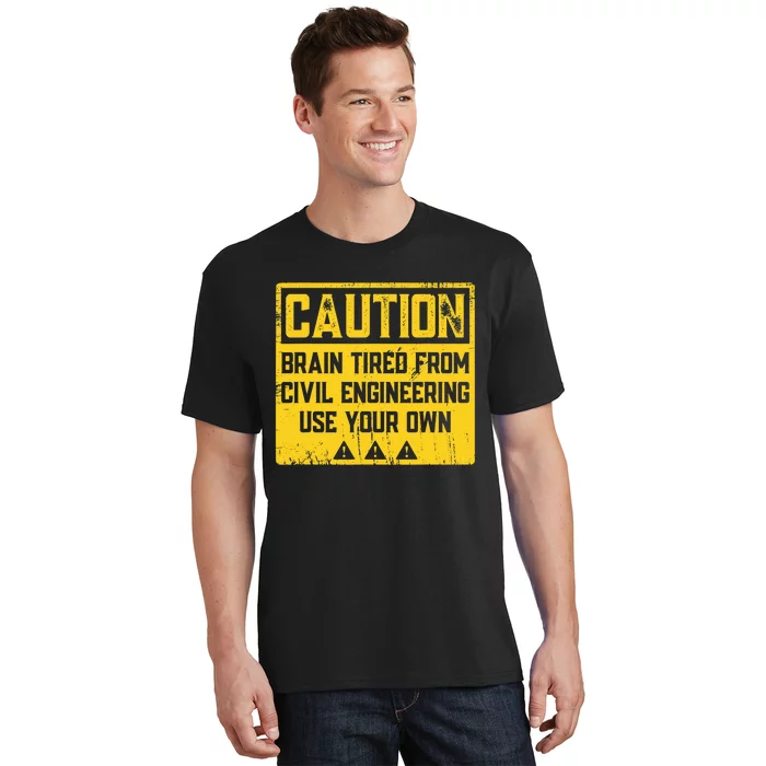 Caution: Brain Tired From Use Your Own Funny Civil Engineer T-Shirt