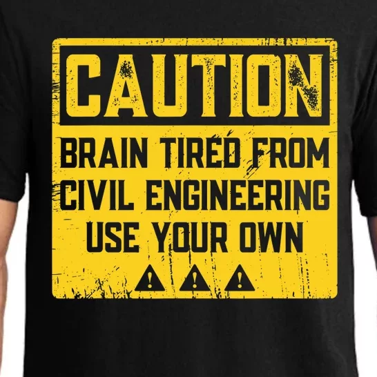 Caution: Brain Tired From Use Your Own Funny Civil Engineer Pajama Set