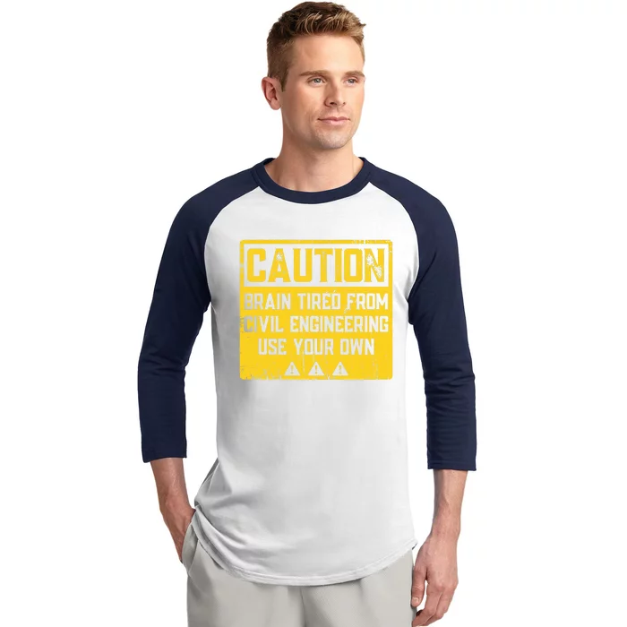 Caution: Brain Tired From Use Your Own Funny Civil Engineer Baseball Sleeve Shirt