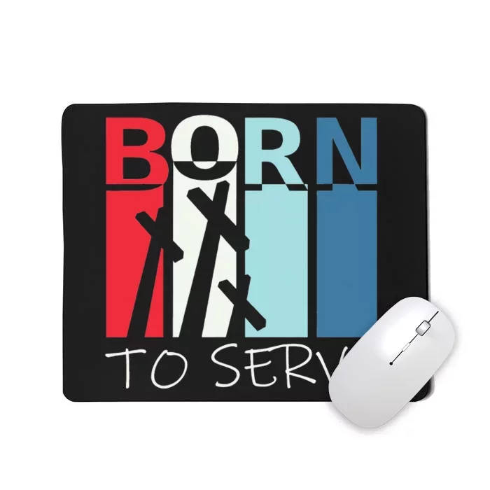 Christian Born To Serve Jesus Cross Walk by Faith Mousepad