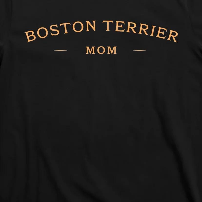 Classic Boston Terrier Mom Boston Terrier Dog Mom T-Shirt