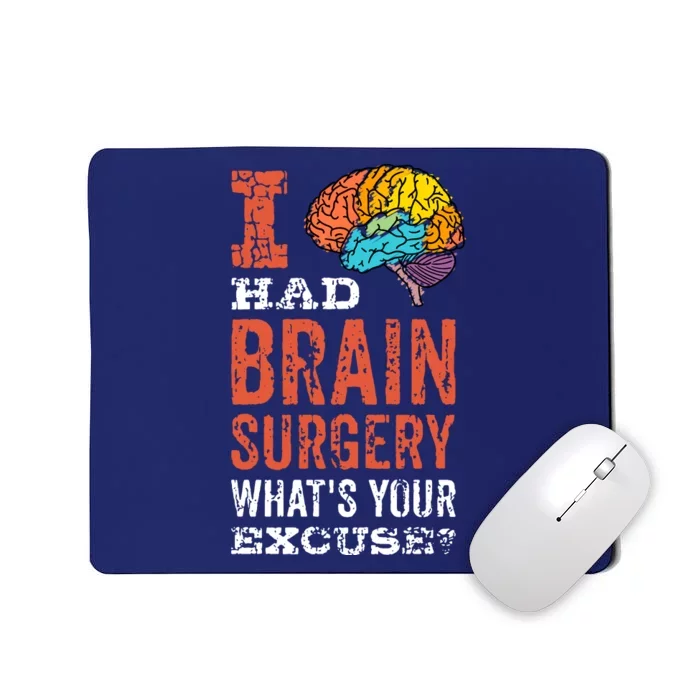 Colorful Brain Tumor I Had Brain Surgery Whats Your Excuse Brain Tumor Mousepad