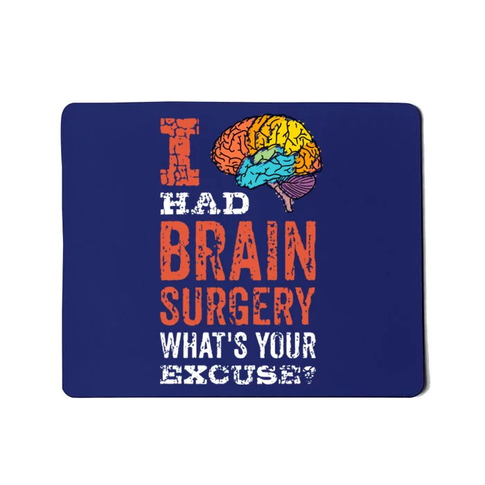 Colorful Brain Tumor I Had Brain Surgery Whats Your Excuse Brain Tumor Mousepad