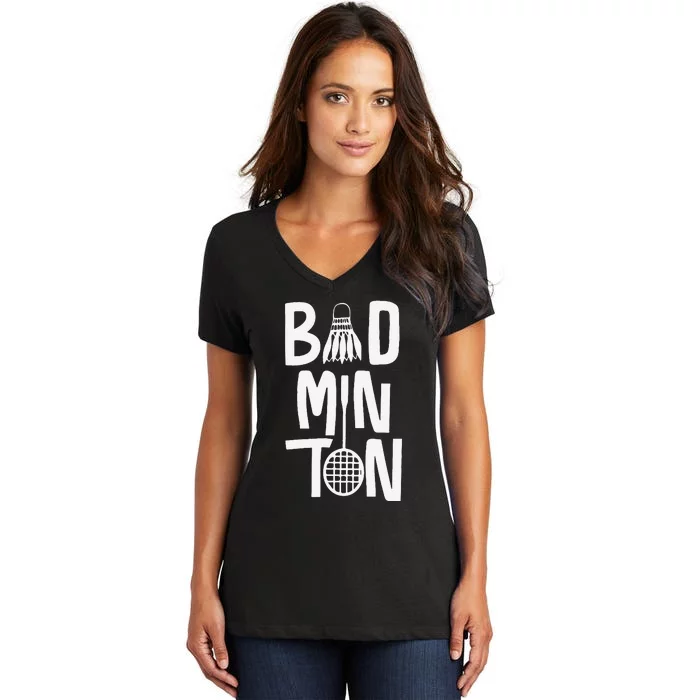 Cool Badminton Typography With Badminton Shuttlecock &Racket Women's V-Neck T-Shirt