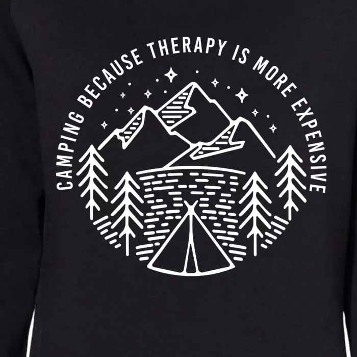 Camping Because Therapy Is More Expensive Great Gift Womens California Wash Sweatshirt