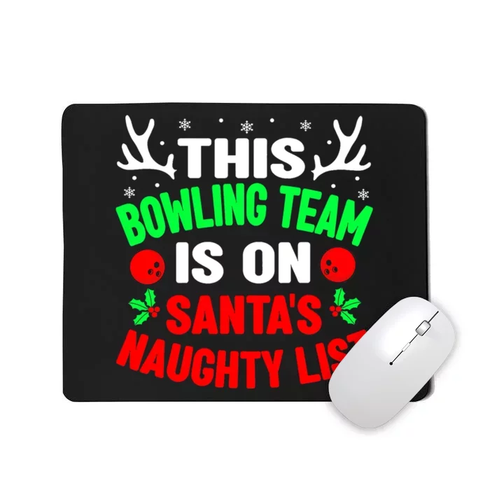 Christmas Bowling Team On Santa's Naughty List Mousepad