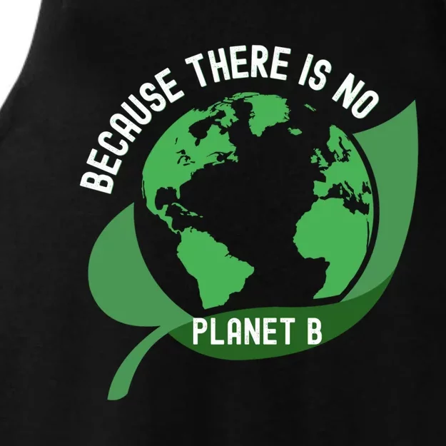 Cute Because There Is No Planet B Tee Environt Protection Cute Gift Ladies Tri-Blend Wicking Tank