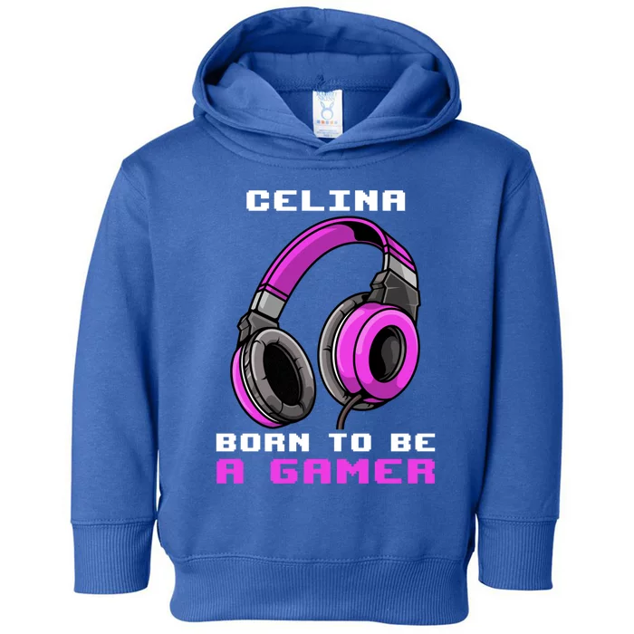 Celina Born To Be A Gamer Personalized Gift Toddler Hoodie