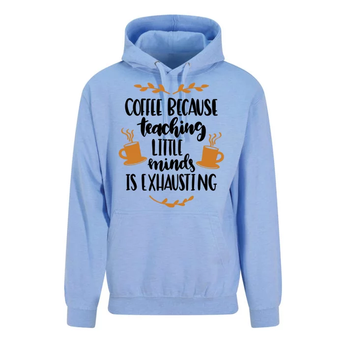 Coffee Because Teaching Little Minds Is Exhausting Unisex Surf Hoodie