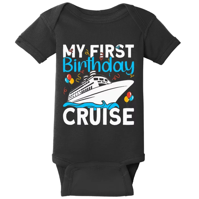 Cruising Boat Trip My Frist Birthday Cruise Baby Bodysuit