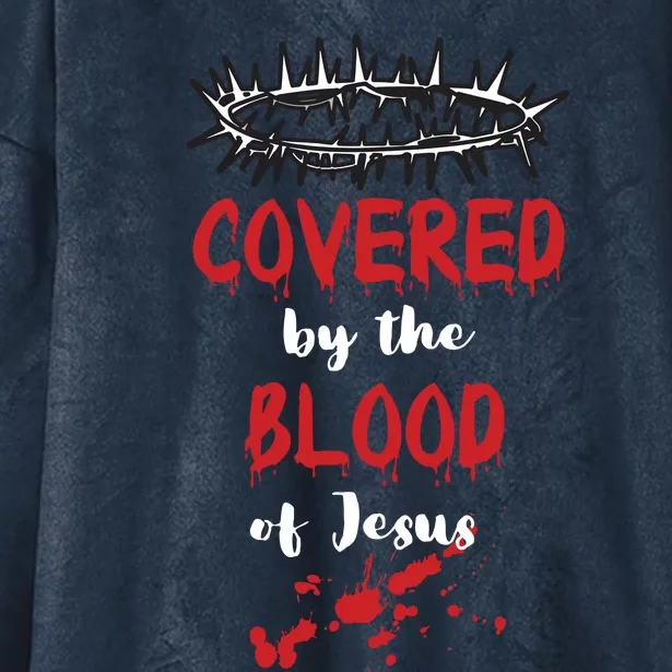 Covered By The Blood Of Jesus Christian Halloween Funny Hooded Wearable Blanket