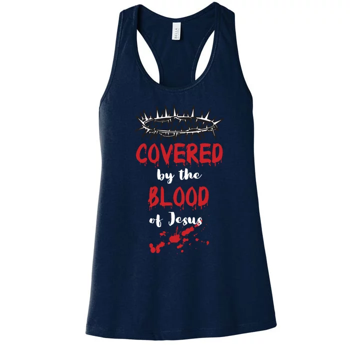 Covered By The Blood Of Jesus Christian Halloween Funny Women's Racerback Tank