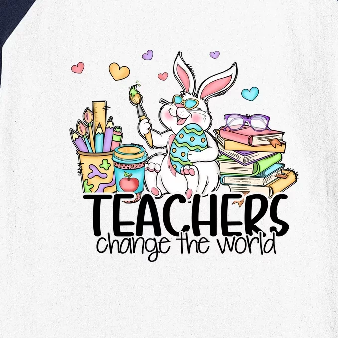 Cute Bunny Teachers Change The World Easter Day Baseball Sleeve Shirt