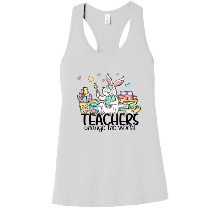 Cute Bunny Teachers Change The World Easter Day Women's Racerback Tank