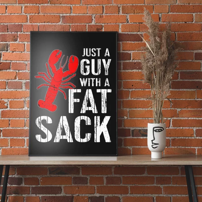 Crawfish Boil Tee Funny Just A Guy With A Fat Sack Crawfish Poster