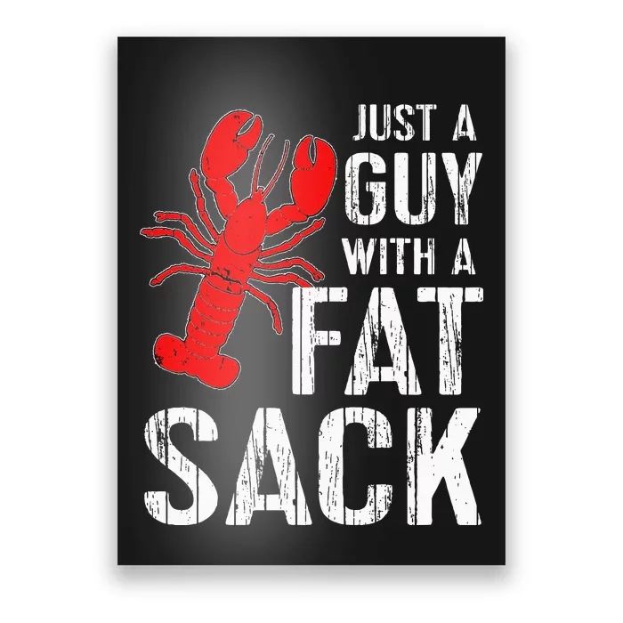 Crawfish Boil Tee Funny Just A Guy With A Fat Sack Crawfish Poster