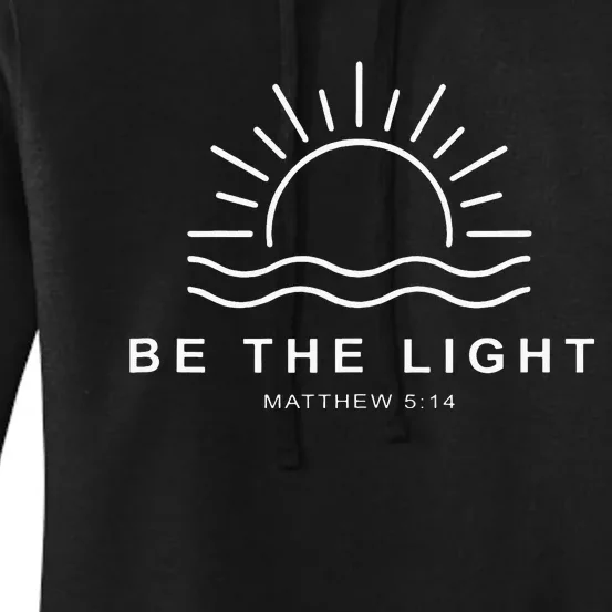 Christian Be The Light Bible Scripture Faith Quote Women's Pullover Hoodie