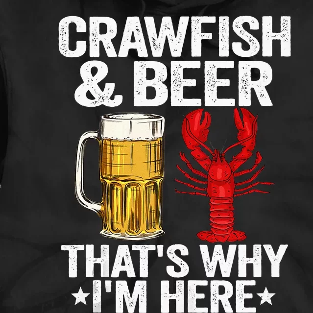 Crawfish & Beer Thats Why Im Here Crayfish Daddy Crawfish Tie Dye Hoodie