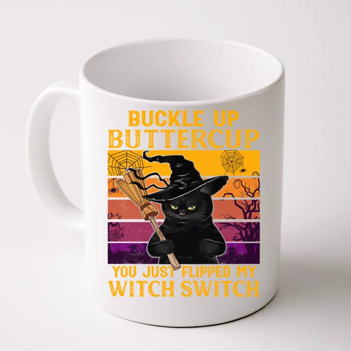 Cat Buckle Up Buttercup You Just Flipped My Witch Front & Back Coffee Mug