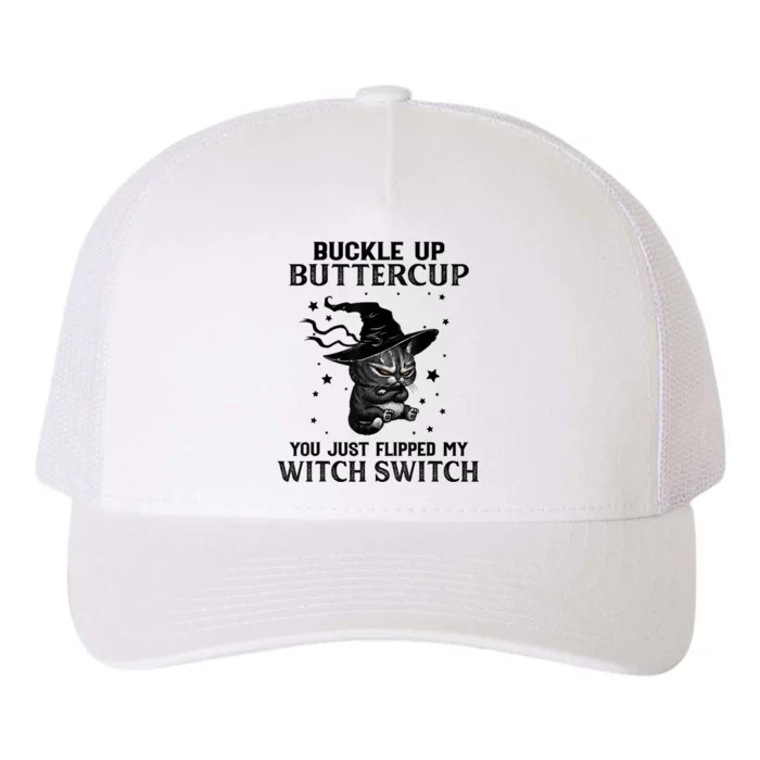 Cat Buckle Up Buttercup You Just Flipped My Witch Switch Yupoong Adult 5-Panel Trucker Hat