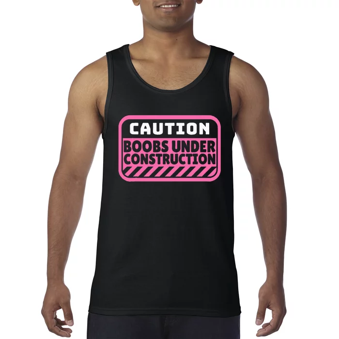 Caution Boobs Under Construction Cancer Tank Top