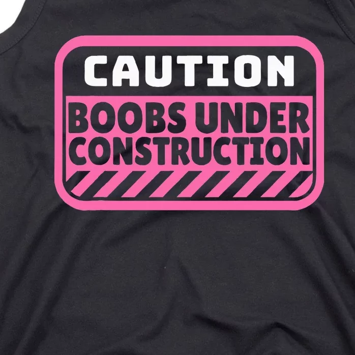 Caution Boobs Under Construction Cancer Tank Top