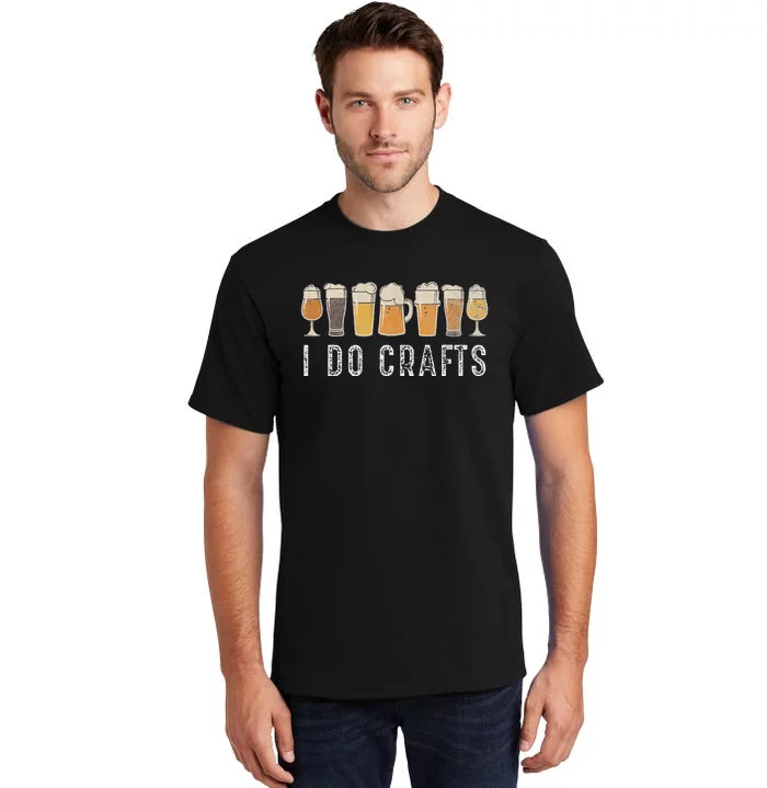 Craft Beer Vintage I Do Crafts Home Brew Art Tall T-Shirt