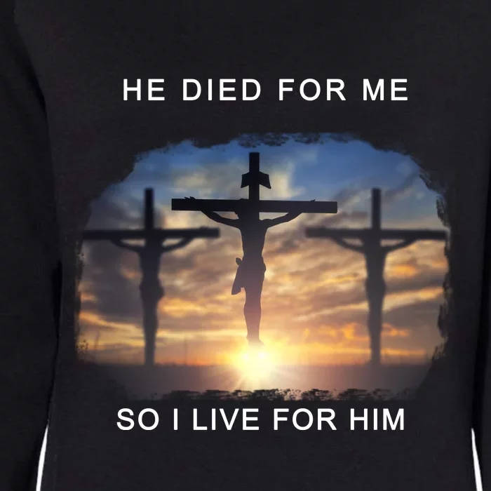 Christian Bible Verse Jesus Died For Me Womens California Wash Sweatshirt