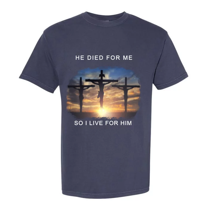 Christian Bible Verse Jesus Died For Me Garment-Dyed Heavyweight T-Shirt