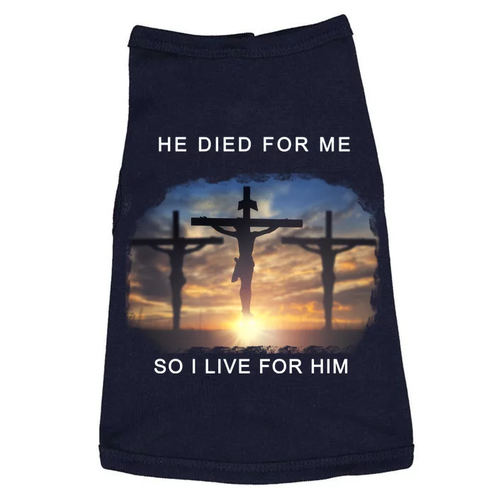 Christian Bible Verse Jesus Died For Me Doggie Tank