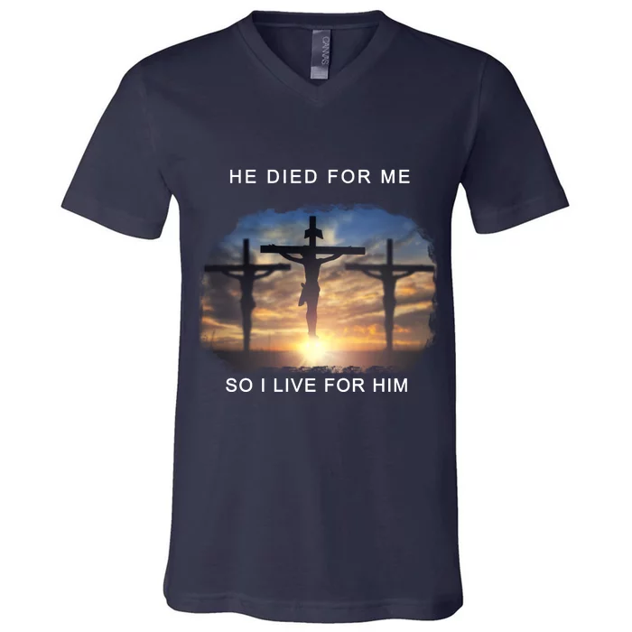 Christian Bible Verse Jesus Died For Me V-Neck T-Shirt